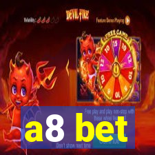 a8 bet